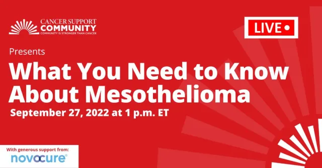 CSC presents a Facebook Live "What You Need to Know About Mesothelioma" on September 27, 2022 at 1 p.m. ET
