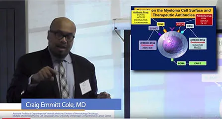 Craig Emmitt Cole, MD discussing the Myeloma Cell Surface and Therapeutic Antibodies