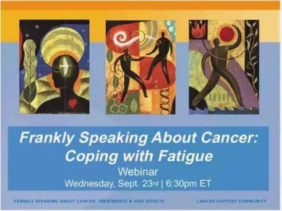 CSC Frankly Speaking About Cancer Webinar on Coping with Fatigue 
