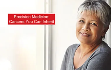 Precision Medicine: Cancers You Can Inherit