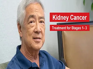 Kidney Cancer: Treatment for Stages 1 through 3
