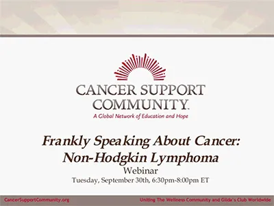 CSC Frankly Speaking About Cancer Webinar on Non-Hodgkin Lymphoma