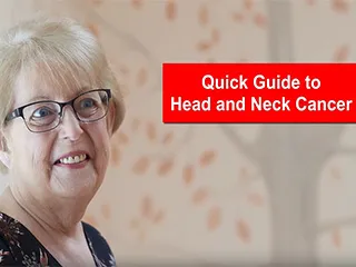Quick Guide to Head and Neck Cancer 