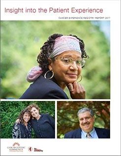Insight into the Patient Experience: Cancer Experience Registry Report 2017