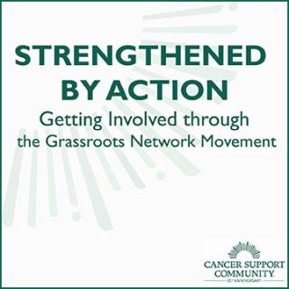 CSC: strengthened by action: getting involved through the Grassroots Network Movement