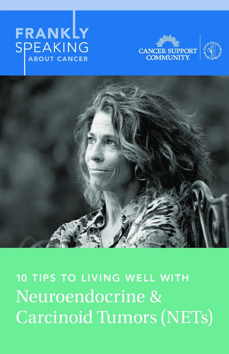FSAC Ten Tips to Living Well with Neuroendocrine & Carcinoid Tumors (NETs)