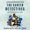 The Cancer Detectives From PBS American Experience Films 